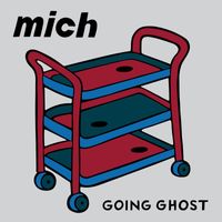 MICH - Going Ghost