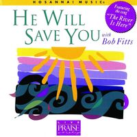 Bob Fitts - He Will Save You