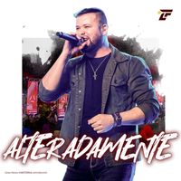 Luiz Felipe - Alteradamente (Ao Vivo [Explicit])