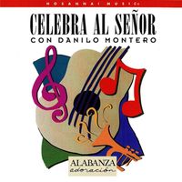 Danilo Montero - Celebra Al Señor