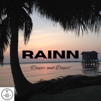 Rainn - Deeper and Deeper (Explicit)