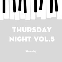 Thursday - Thursday Night Vol.5