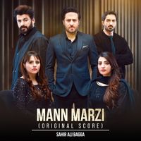 Sahir Ali Bagga - Mann Marzi (Original Score)