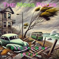 The Moss Poles - Still the Same (Still)