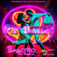 Johnny King - Pa' Baila' (Explicit)