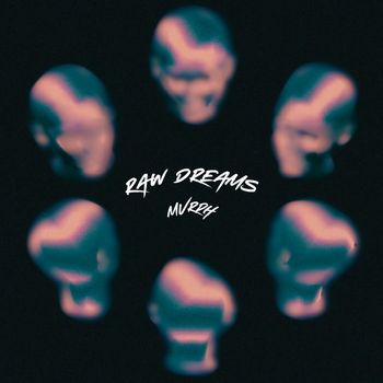 MVRPH - Raw dreams