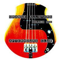 Orange Allstars - Afterhours Club