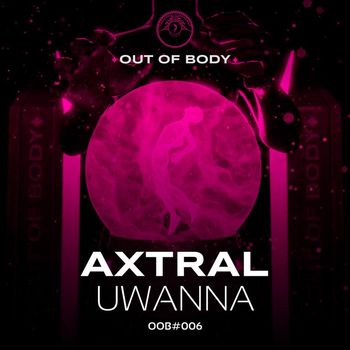 Axtral - UWANNA