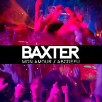 BAXTER - Mon Amour / abcdefu
