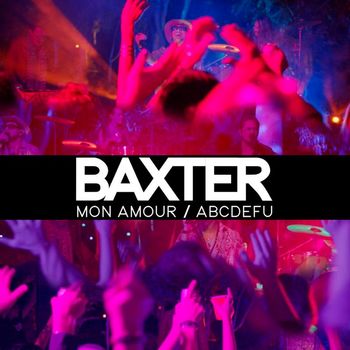 BAXTER - Mon Amour / abcdefu