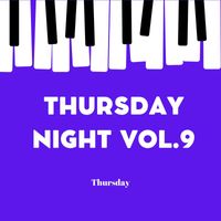 Thursday - Thursday Night Vol.9