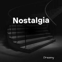 Dreamy - Nostalgia