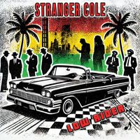 Stranger Cole - Low Rider