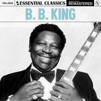 B. B. King - Essential Classics, Vol. 392: B. B. King