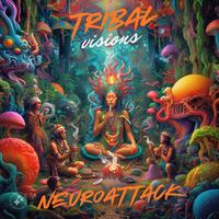 Neuroattack - Tribal Visions