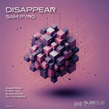 Sam Pyro - Disappear