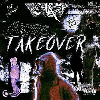 CHRS - Hostile Takeover: Volume 1 (Explicit)