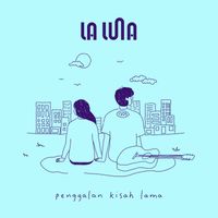 La Luna - Penggalan Kisah Lama (Remake 2025)