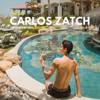 Carlos Zatch - This Is Carlos Zatch (Deluxe Edition)