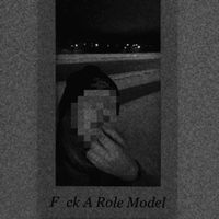 Sacrilege - Fuck a Role Model (Explicit)