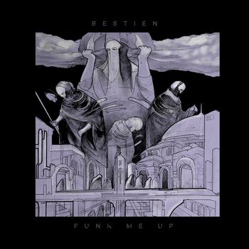 Bestien - Funk Me Up