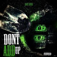 Kyro - Don’t Add Up (Explicit)