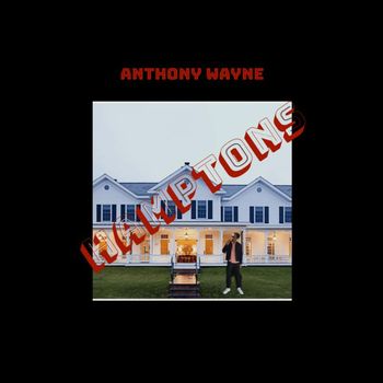 Anthony Wayne - Hamptons (Explicit)