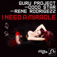 Guru Project, Coco Star & Rene Rodrigezz - I Need a Miracle
