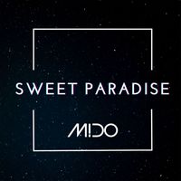 MiDO - Sweet Pardise