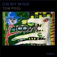 Tom Pool - On My Mind
