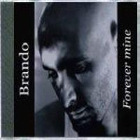 Brando - Forever Mine