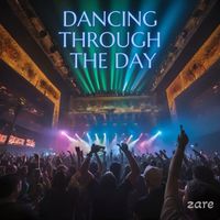 zare - Dancing Through the Day