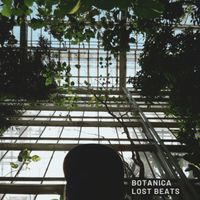 Botanica - Lost Beats
