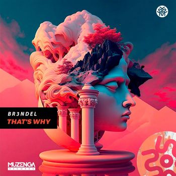 BR3NDEL - That's Why