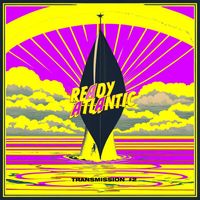 READY ATLANTIC - TRANSMISSION #2
