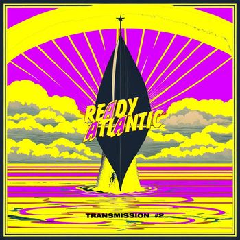 READY ATLANTIC - TRANSMISSION #2