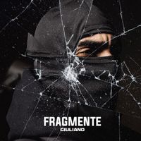 Giuliano - Fragmente (Explicit)