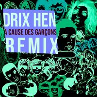 Yelle - À Cause Des Garçons (DRIX HEN Remix)
