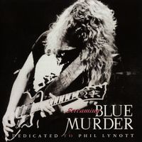 Blue Murder - Screaming Blue Murder: Dedicated to Phil Lynott (Live In Tokyo)