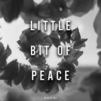 Kuhisi - Little Bit of Peace