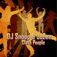 DJ Snoop & JoZee - Class People