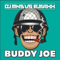 DJ MNS & DJ E-Maxx - Buddy Joe