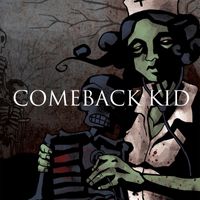 Comeback Kid - Wake The Dead (20 Year Anniversary Version)