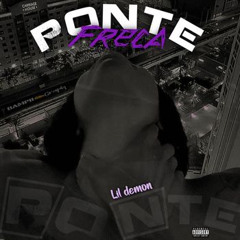 Lil Demon - Ponte Freca (Explicit)