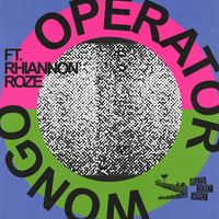 Wongo - Operator (feat. Rhiannon Roze)
