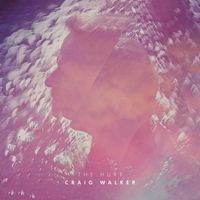 Craig Walker - The Hurt