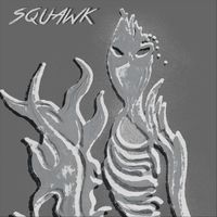 Squawk - Shed