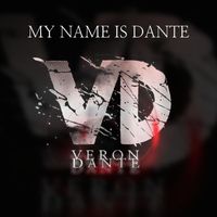 Veron Dante - My Name Is Dante