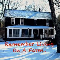 David Rozelle - Remember Living on a Farm