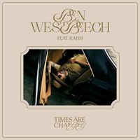 Ben Westbeech & RAHH - Times Are Changing